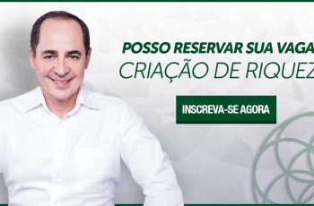 Inscriçoes Abertas para o Treinamento CRIAÇAO DE RIQUEZA do Paulo Vieira